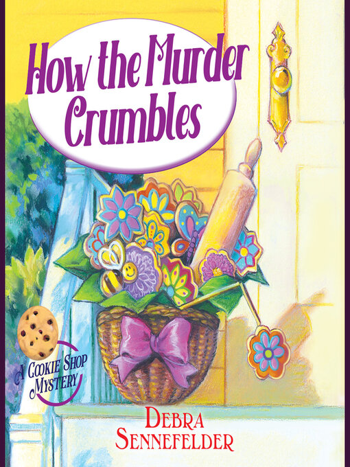 Title details for How the Murder Crumbles by Debra Sennefelder - Wait list